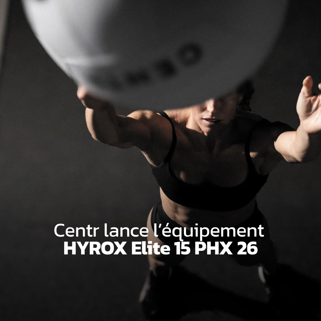 Hyrox Elite 15 Centr Lance L’équipement HYROX Elite 15 PHX 26 | Infos